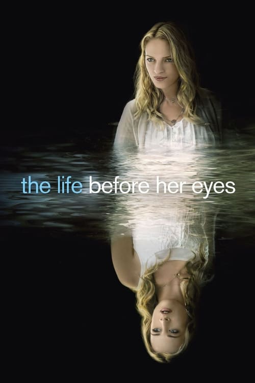 دانلود فیلم The Life Before Her Eyes – زندگی پیش از چشم او